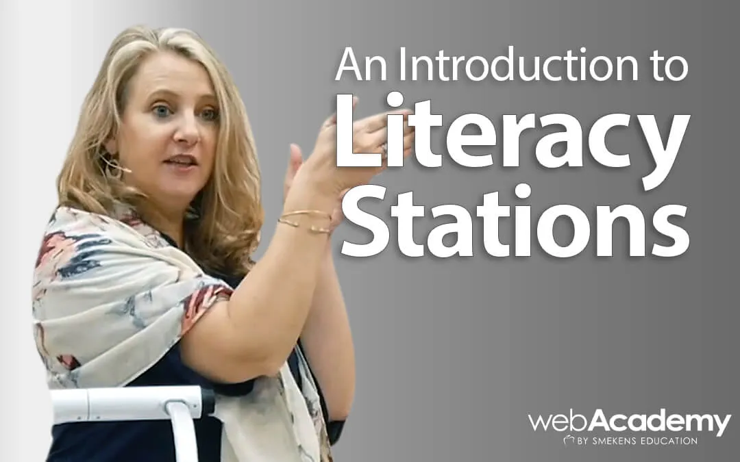 An Introduction to Literacy Stations webAcademy An Introduction to Literacy Stations